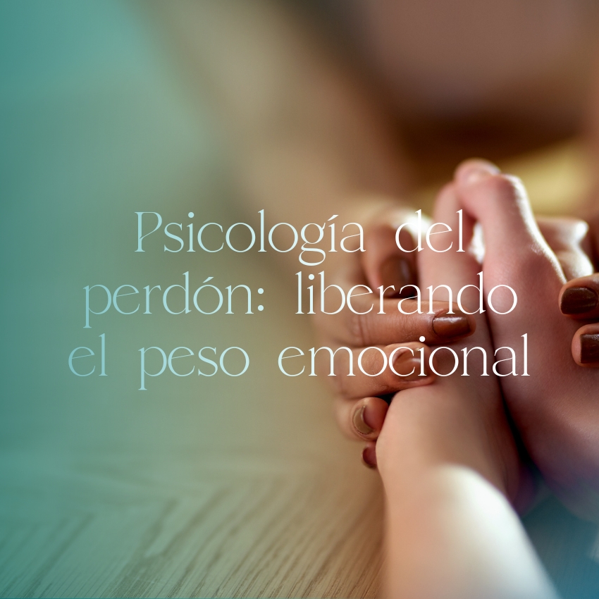 Psicología del perdón: el peso del resentimiento