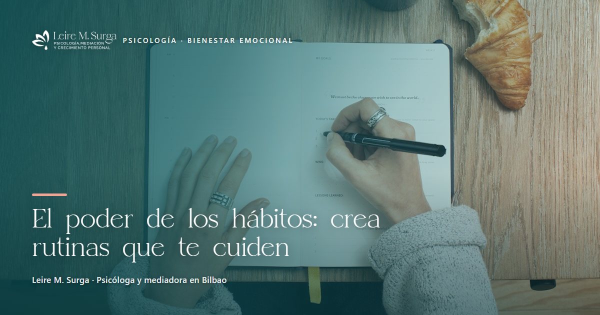 El poder de los hábitos: crea rutinas que te cuiden