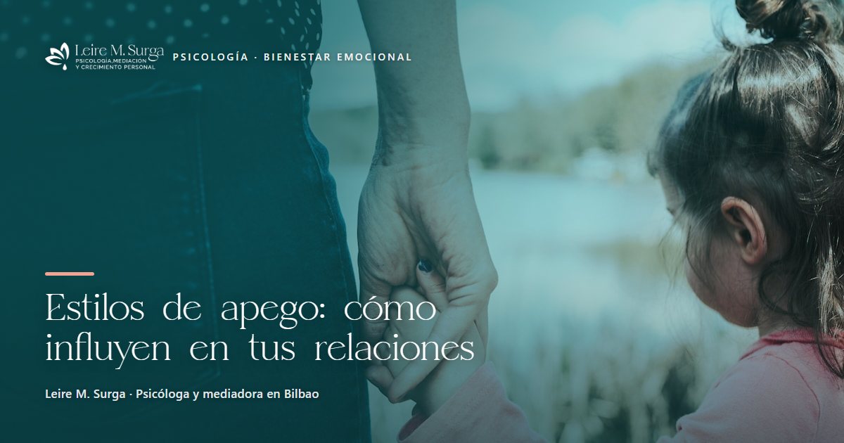 Estilos de apego: cómo influyen en tus relaciones