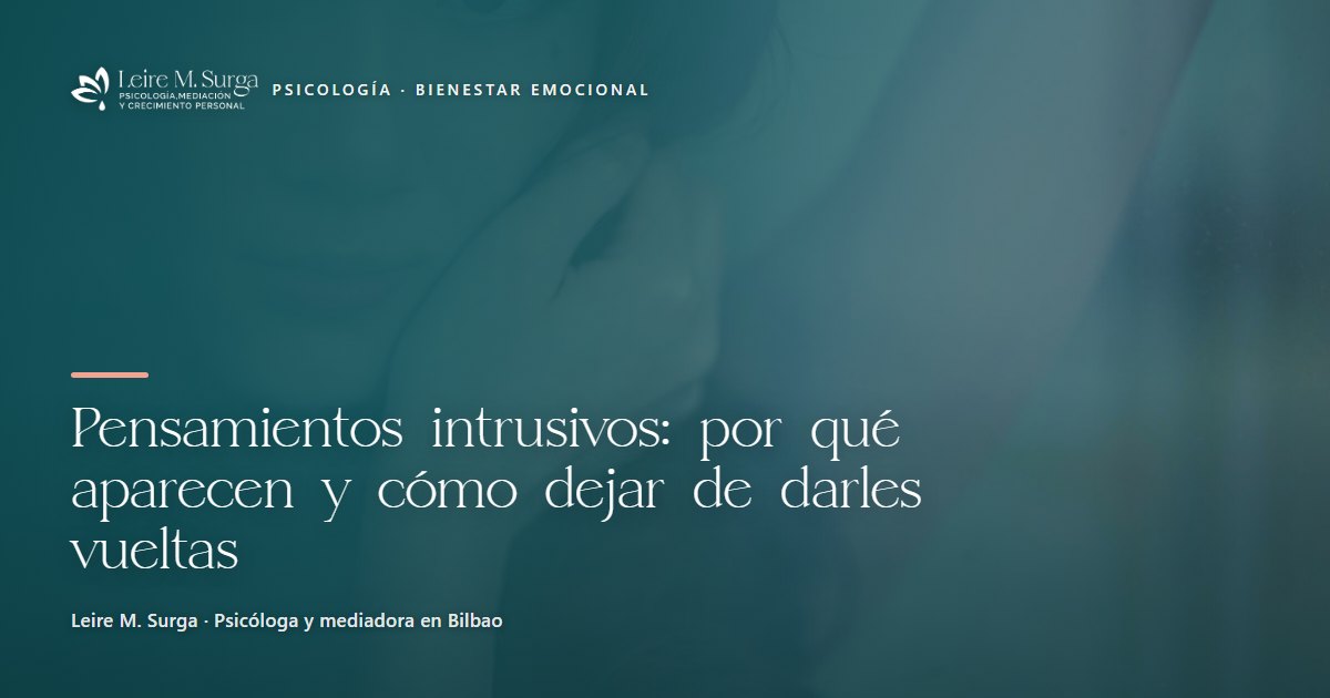 Pensamientos intrusivos: por qué aparecen y cómo dejar de darles vueltas