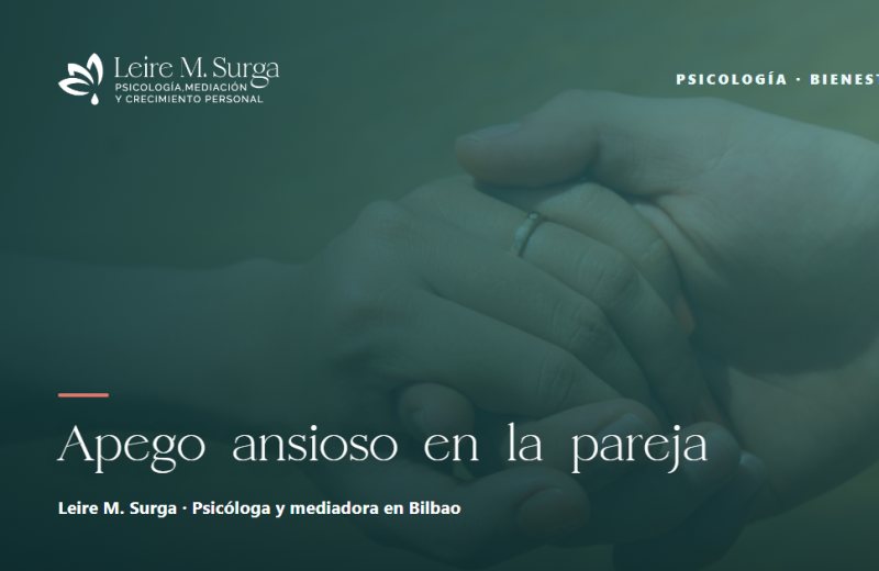 Apego ansioso en la pareja: qué es y cómo gestionarlo