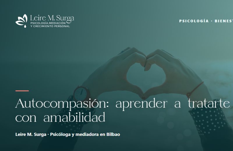 Autocompasión: aprender a tratarte con amabilidad